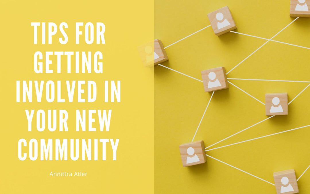 Tips For Getting Involved In Your New Community